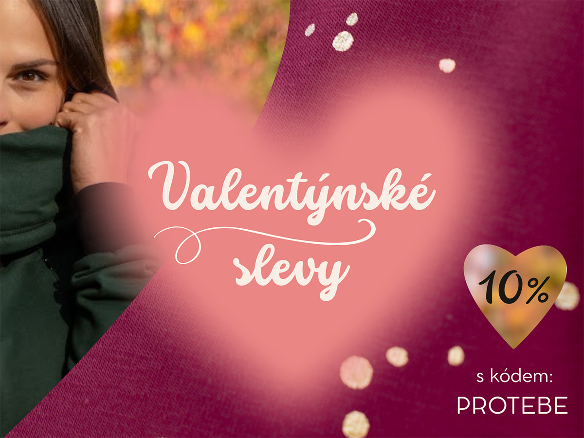 Valentýnské slevy –10 % s kódem PROTEBE